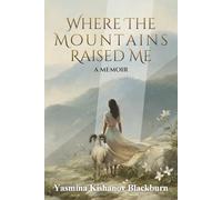 Where the Mountains Raised Me: A Memoir