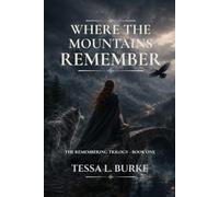 Where the Mountains Remember: A Novel
