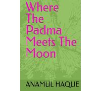 Where The Padma Meets The Moon
