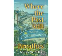 Where the Past Still Breathes