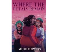 Where The Petals Remain: 2
