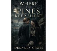 Where the Pines Keep Silent: A Sapphic Novel of Wartime France