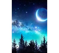 Where the Pines Touch the Aurora: Night Sky Journal for Dreams, Reflection and Quiet Wonder