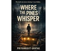 Where the Pines Whisper: The truth was never missing. It was hidden