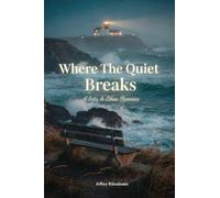 Where the Quiet Breaks: 3