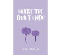 Where The Quiet Ends