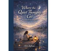 Where the Quiet Thoughts Go