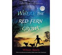 Where the Red Fern Grows: The Story of Two Dogs and a Boy [Lingua inglese]