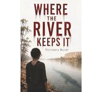 Where The River Keeps It