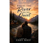 Where the River Runs Quiet