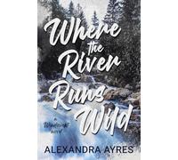 Where the River Runs Wild: 2