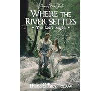 Where the River Settles, The Lost Pages: 1940s Southern Historical Romance Novel: An Epic 1940s Southern Historical Romance Saga ¿ A Book Club Favorite: 2