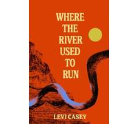 Where the River Used to Run