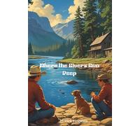 Where the Rivers Run Deep