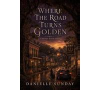 Where the Road Turns Golden