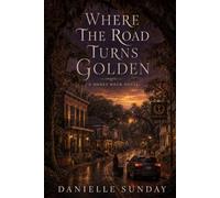 Where the Road Turns Golden