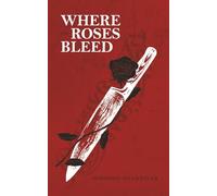 Where the Roses Bleed