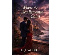 Where the Sea Remained Calm