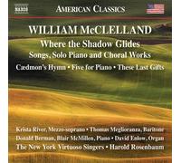William McClell William McClelland: Where the Shadow Glides: Songs, Solo Pi (CD)