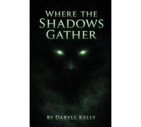 Where the Shadows Gather