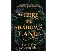 Where the Shadows Land: A Monster Romance: 1