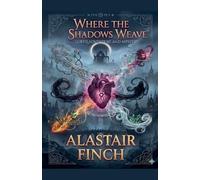 Where the Shadows Weave