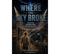 Where the Sky Broke