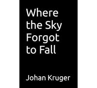 Where the Sky Forgot to Fall