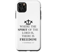 Where the Spirit of the Lord is There is Freedom Christian Custodia per iPhone 11 Pro Max
