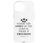 Where the Spirit of the Lord is There is Freedom Christian Custodia per iPhone 15