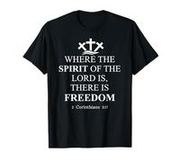 Where The Spirit of The Lord is There's Freedom US Christian Maglietta