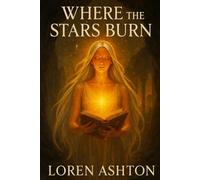 Where the Stars Burn