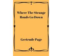Where The Strange Roads Go Down