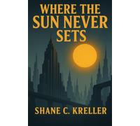 Where the Sun Never Sets