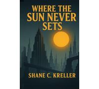 Where the Sun Never Sets