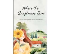 Where the Sunflowers Turn (Edition1st)
