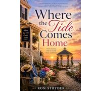 Where the Tide Comes Home: A Coastal Midlife Romance