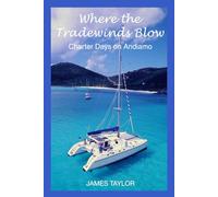 Where the Tradewinds Blow: Charter Days on Andiamo