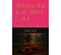 Where the Trail Went Cold: Evide Aan Trail Kulirnjathu