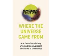 Where the Universe Came From (Tascabile) New Scientist Instant Expert