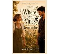 Where the Vines Remember: 1