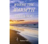 Where the Warmth Finds You