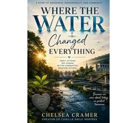 Where the Water Changed Everything: “What flows through a place… flows through its people.”