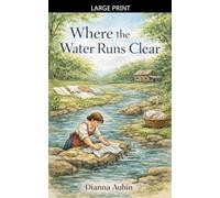 Where the Water Runs Clear: 3