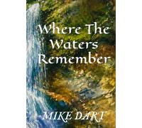 Where The Waters Remember