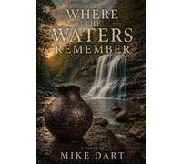 Where the Waters Remember: A Berryfield Book