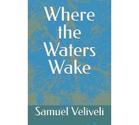 Where the Waters Wake