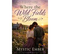 Where the Wild Fields Bloom