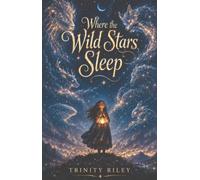 Where The Wild Stars Sleep