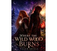 Where the Wild Wood Burns